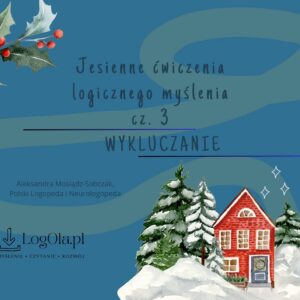 Zimowe ćwiczenia logicznego myślenia cz. 3, wykluczanie