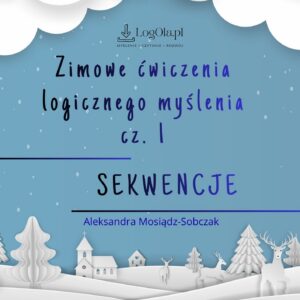 Zimowe ćwiczenia logicznego myślenia cz. 1, sekwencje