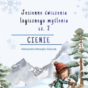 Zimowe ćwiczenia logicznego myślenia cz. 2, cienie
